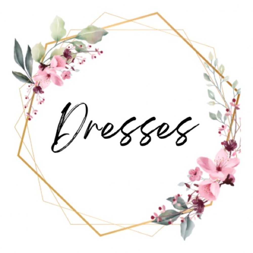 Dresses!